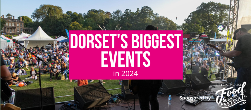 Dorset's Biggest and Best 2024 Events