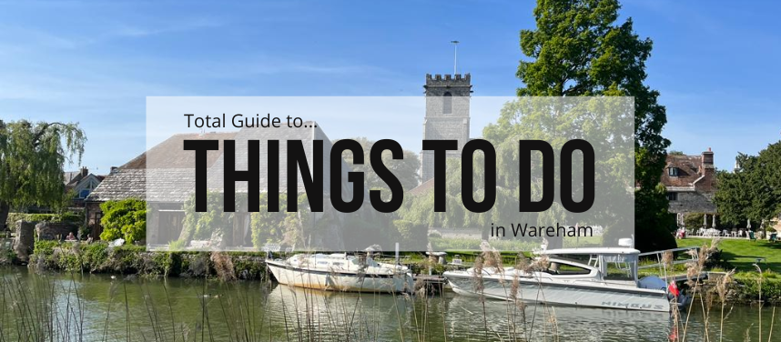 Top Things to do in Wareham 