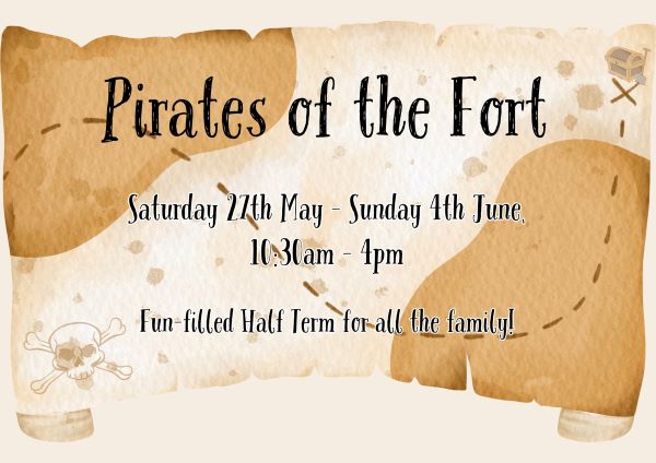 Pirates of the Fort May Half term 23
