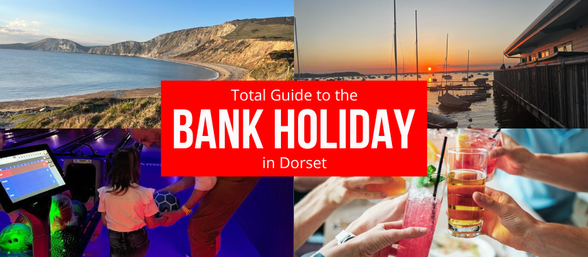 Bank Holiday Weekend in Dorset