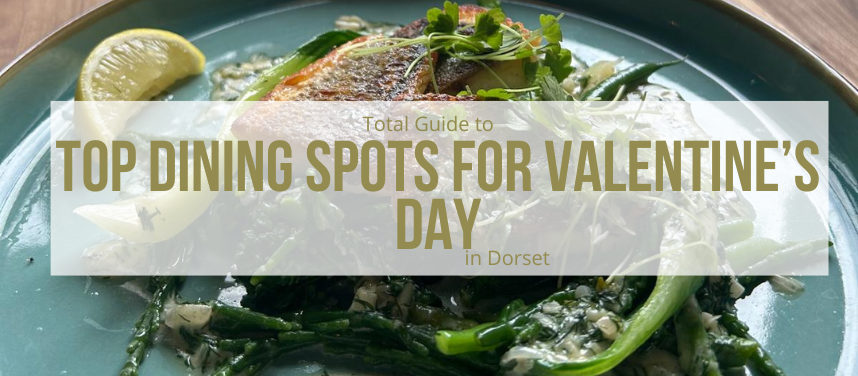 Valentine's Dining Out Ideas in Dorset