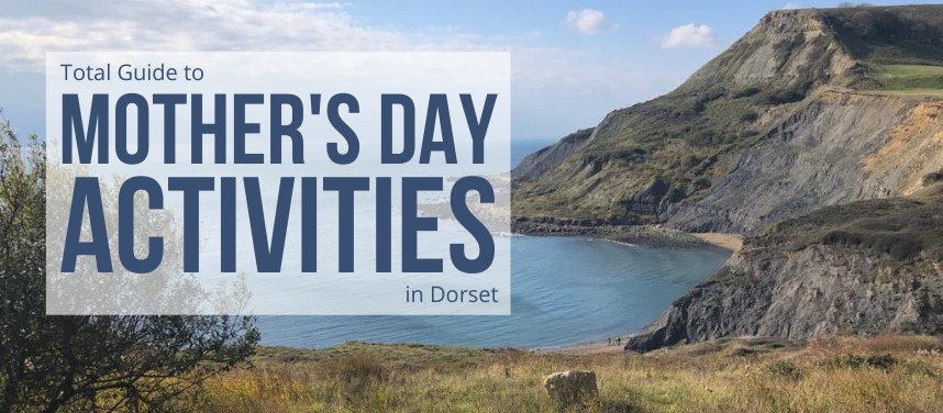 Mother's Day Activities in Dorset