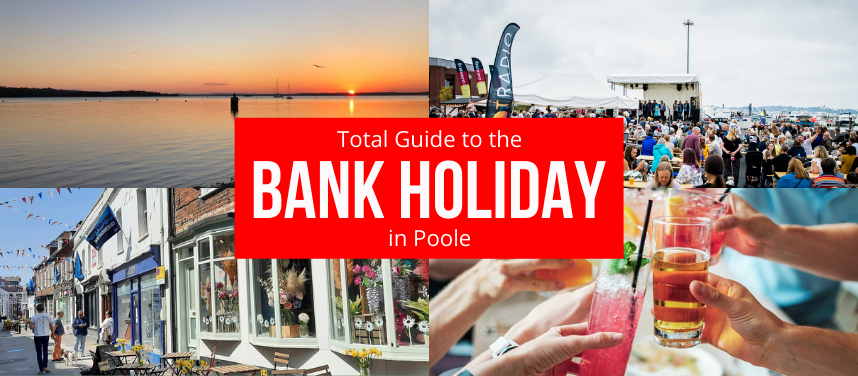 Bank Holiday Weekend in Poole