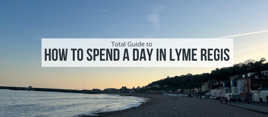 How to spend a day in Lyme Regis