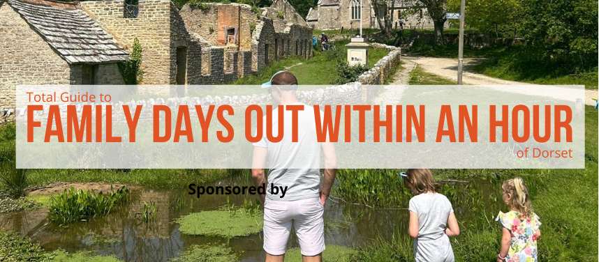 Family Days Out Within an Hour of Dorset