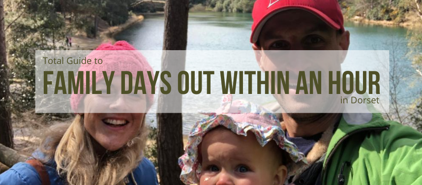 Family Days Out Within an Hour of Dorset