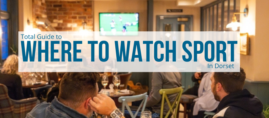 Where to Watch Sport in Dorset